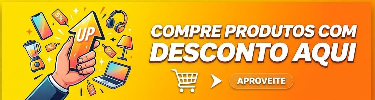 Compre produtos com desconto aqui